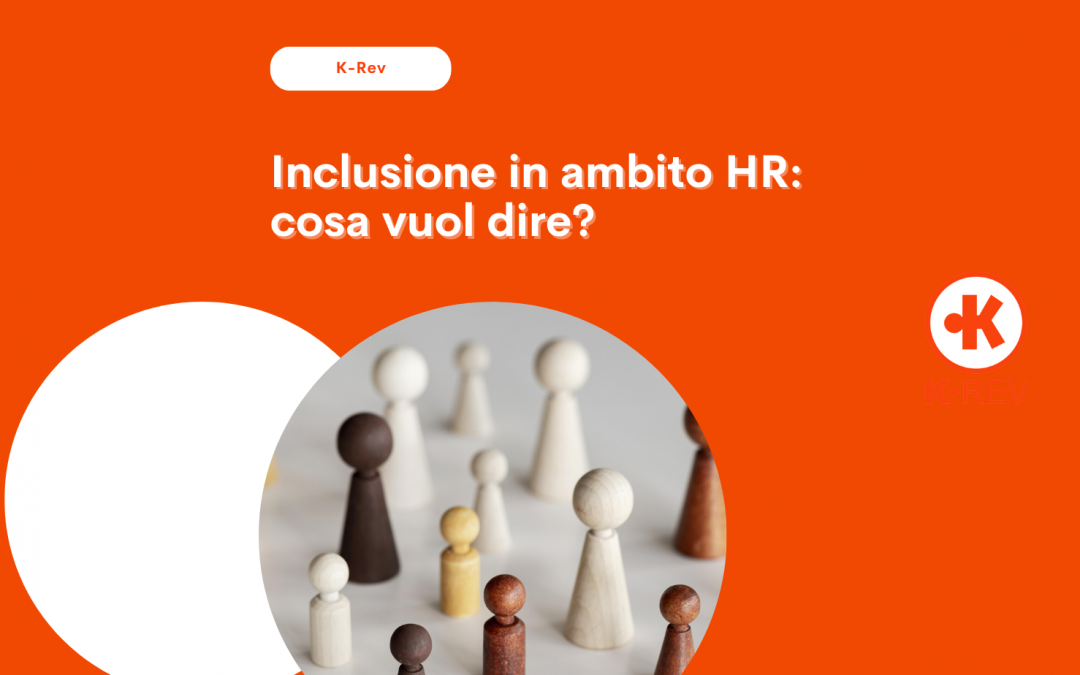 Inclusione in ambito HR: cosa vuol dire?